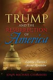 Trump and the Resurrection of America (eBook, ePUB)