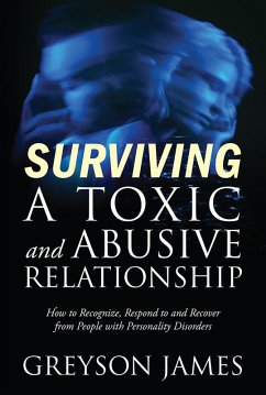Cover Surviving a Toxic and Abusive Relationship (eBook, ePUB)