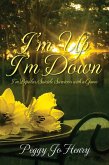I'm Up I'm Down: I'm Bipolar/Suicide Survivor with a Game (eBook, ePUB) I'm Up I'm Down: I'm Bipolar/Suicide Survivor with a Game (eBook, ePUB)
