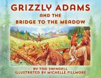 Grizzly Adams and The Bridge To The Meadow (eBook, ePUB)