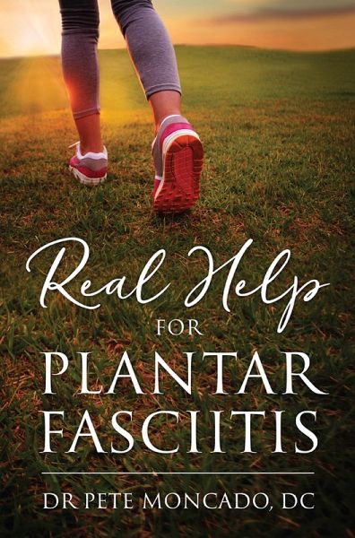 Real Help For Plantar Fasciitis (eBook, ePUB)