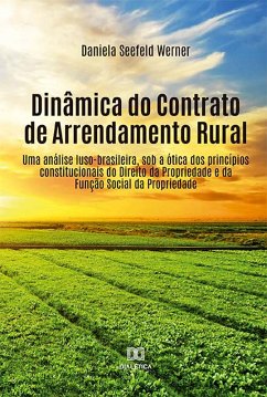 Dinâmica do Contrato de Arrendamento Rural (eBook, ePUB) - Werner, Daniela Seefeld