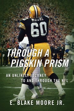 Through a Pigskin Prism (eBook, ePUB) - Jr., E. Blake Moore