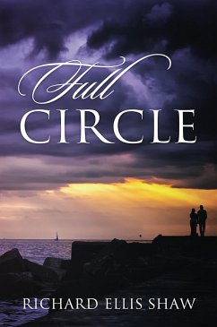 Full Circle (eBook, ePUB) - Shaw, Richard Ellis