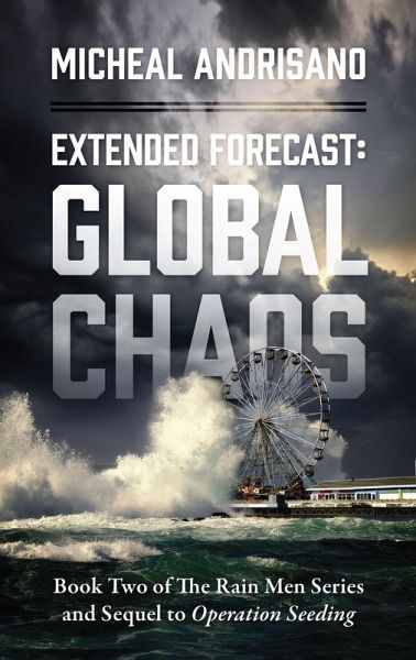 Extended Forecast: Global Chaos (eBook, ePUB) Extended Forecast: Global Chaos (eBook, ePUB)