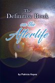 The Definitive Book on the Afterlife (eBook, ePUB)