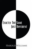 Exactly The Same Just Different (eBook, ePUB)