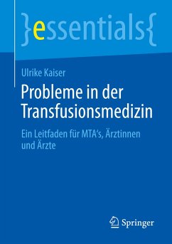 Probleme in der Transfusionsmedizin - Kaiser, Ulrike