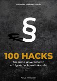 100 Hacks für deine unverschämt erfolgreiche Anwaltskanzlei