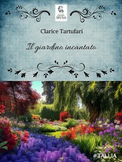 Il giardino incantato (eBook, ePUB) - Tartufari, Clarice