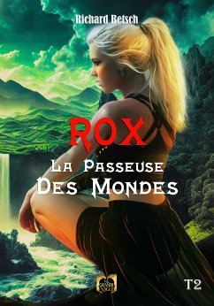 Rox la passeuse des mondes - Tome 2 (eBook, ePUB) - Betsch, Richard