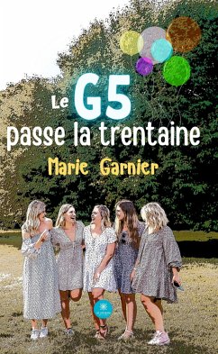 Le G5 passe la trentaine (eBook, ePUB) - Garnier, Marie