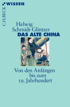 Das alte China (eBook, PDF) - Schmidt-Glintzer, Helwig