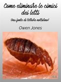Come Eliminare Le Cimici Dei Letti (eBook, ePUB)