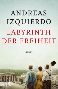 Labyrinth der Freiheit / Wege der Zeit Bd.3 - Izquierdo, Andreas