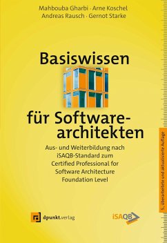 Basiswissen für Softwarearchitekten - Gharbi, Mahbouba;Koschel, Arne;Rausch, Andreas