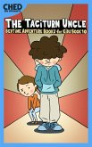 The Taciturn Uncle (Bedtime Adventure Books for Kids Book 10)(Full Length Chapter Books for Kids Ages 6-12) (Includes Children Educational Worksheets) (fixed-layout eBook, ePUB)