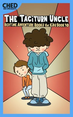 The Taciturn Uncle (Bedtime Adventure Books for Kids Book 10)(Full Length Chapter Books for Kids Ages 6-12) (Includes Children Educational Worksheets) (fixed-layout eBook, ePUB) - Ford, Nathan