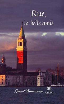 Rue, la belle amie (eBook, ePUB) - Mouaouya, Jamel