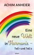 Eine neue Welt in Harmonie - Teil 1 und... - Bild 1