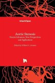 Aortic Stenosis - Recent Advances, New Perspectives and Applications