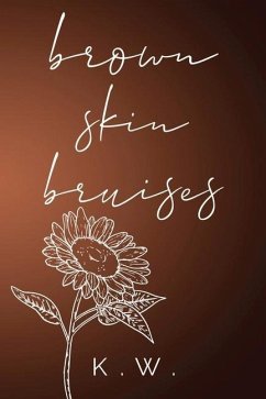 Brown Skin Bruises - W., K.