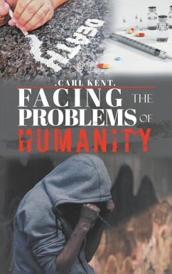 Facing the Problems of Humanity - Kent, Carl