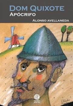 Dom Quixote Apocrifo - Avellaneda, Alonso