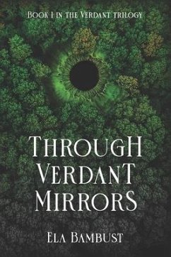 Through Verdant Mirrors - Bambust, Ela