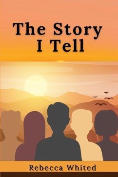 The Story I Tell - Whited, Rebecca