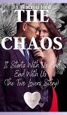 The Chaos: It Starts With Us And End With Us The Two Lovers Story