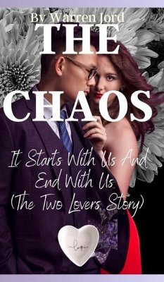 The Chaos: It Starts With Us And End With Us The Two Lovers Story - Fjord, Warren