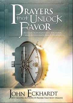 Prayers That Unlock Favor - Eckhardt, John