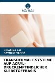 TRANSDERMALE SYSTEME AUF ACRYL-DRUCKEMPFINDLICHER KLEBSTOFFBASIS