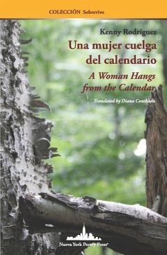 Una mujer cuelga del calendario: A Woman Hangs from the Calendar (Bilingual edition) - Rodríguez, Kenny
