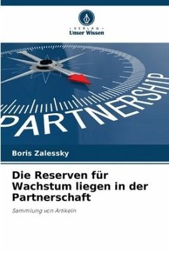 Die Reserven für Wachstum liegen in der Partnerschaft - Zalessky, Boris