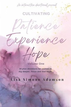 Cultivating Patience Experience Hope: Volume 1 - Adamson, Lisa Simone