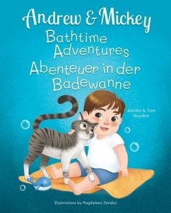 Andrew and Mickey: the Perfect Bath Time Duo (Bilingual Book for Kids Ages 1-4 - English and German) - Haydon, Tom; Haydon, Annika