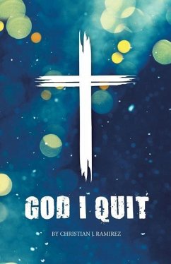 God I Quit - Ramirez, Christian J