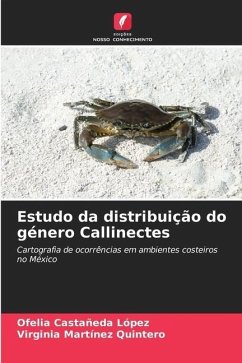 Estudo da distribuição do género Callinectes - Castañeda López, Ofelia;Martínez Quintero, Virginia