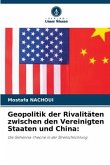 Geopolitik der Rivalitäten zwischen den Vereinigten Staaten und China: