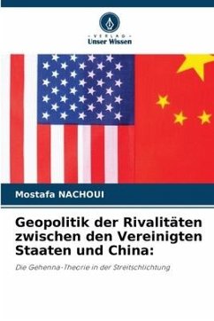 Geopolitik der Rivalitäten zwischen den Vereinigten Staaten und China: - Nachoui, Mostafa