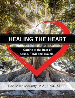 Healing the Heart - McCarty, M. A. LPCC-SUPR. Rev. Millie