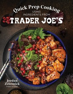 Quick Prep Cooking Using Ingredients from Trader Joe's - Zelesnick, Jordan