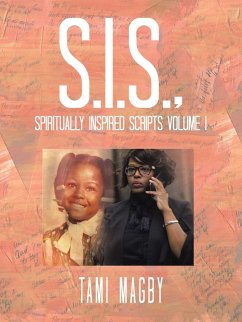 S.I.S., Spiritually Inspired Scripts Volume I - Magby, Tami