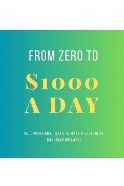 From Zero To $1000 In A Day - Brown, Justin