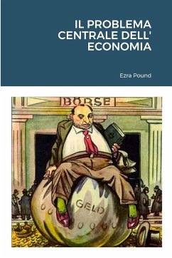 IL PROBLEMA CENTRALE DELL' ECONOMIA - Pound, Ezra