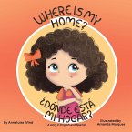 Where is my home? / Dónde está mi hogar?