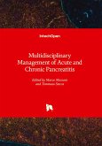Multidisciplinary Management of Acute and Chronic Pancreatitis