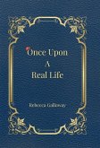 Once Upon A Real Life